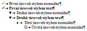 Kapitola 2: Karta Domů 29 Vybereme úroveň 1. V seznamu pole Styl číslování vybereme odráţku (odráţky najdeme na konci seznamu pod různými způsoby číslování).