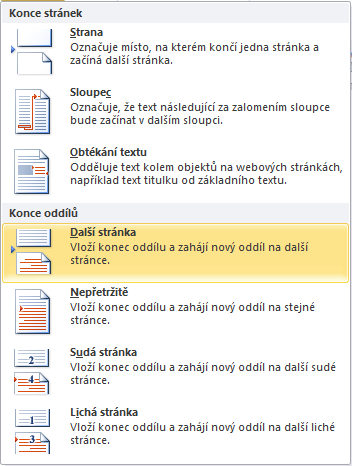 Kapitola 3: Karta Rozložení stránky 36 vzorového dokumentu vloţíme Konec oddílu, Další stránka. Rozdělíme tak dokument na dva oddíly a zároveň vloţíme konec stránky. OBR.