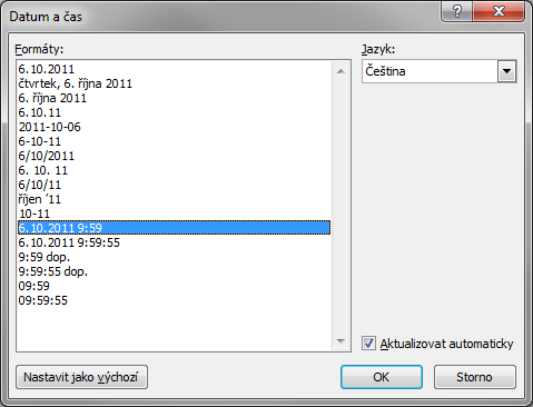 Kapitola 4: Karta Vložení 64 Enc_04_14. docx Aktualizovat automaticky 4.11 Datum a čas Do dokumentu je moţné vloţit datum a čas klepnutím do tlačítka Datum a čas.