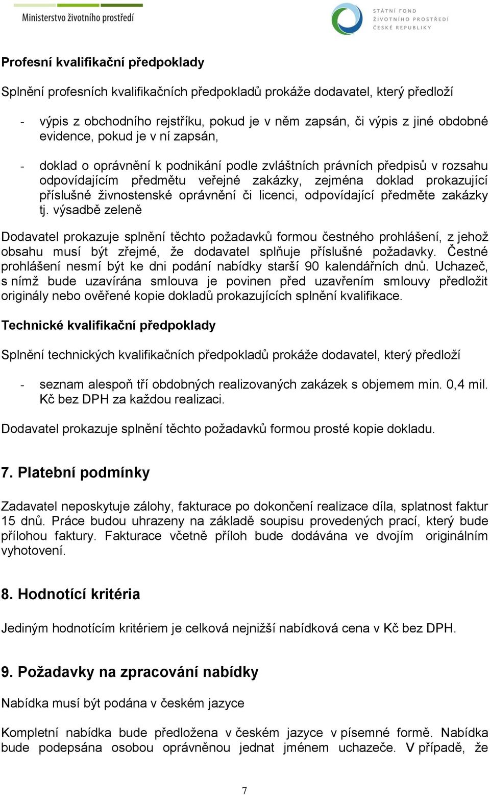 oprávnění či licenci, odpovídající předměte zakázky tj.