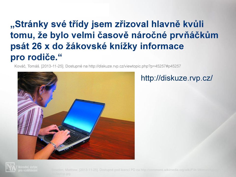 Dostupné na http://diskuze.rvp.cz/viewtopic.php?p=45257#p45257 http://diskuze.rvp.cz/ Bowden, Matthew.