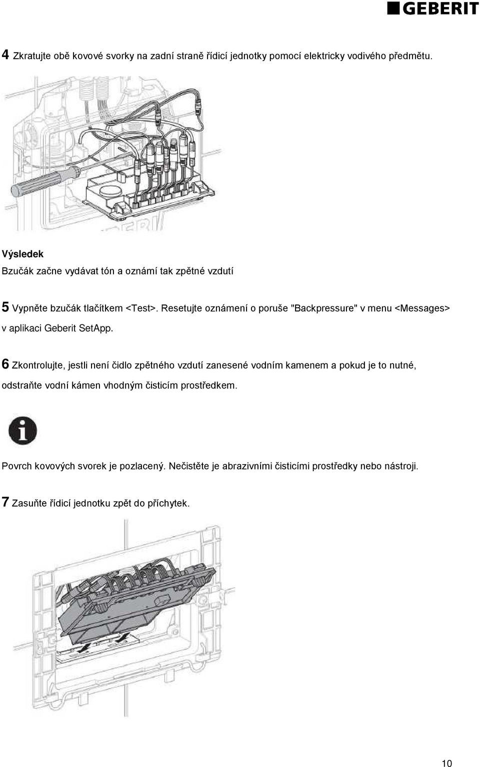 Resetujte oznámení o poruše "Backpressure" v menu <Messages> v aplikaci Geberit SetApp.