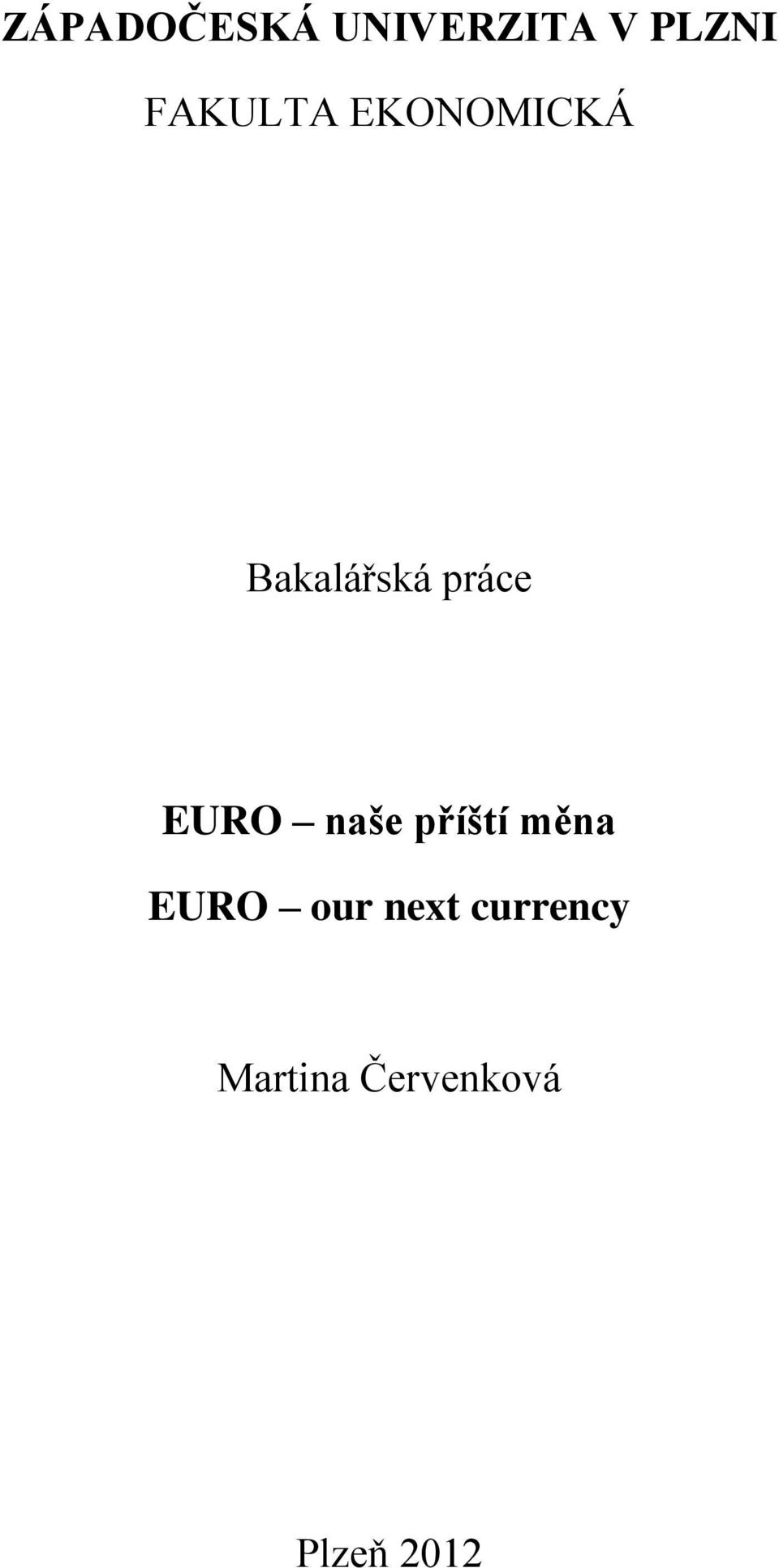 EURO naše příští měna EURO our next