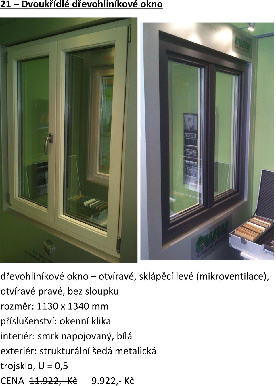 mm příslušenství: okenní klika interiér: smrk napojovaný, bílá exteriér: