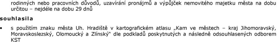 Hradiště v kartografickém atlasu Kam ve městech kraj Jihomoravský, Moravskoslezský,