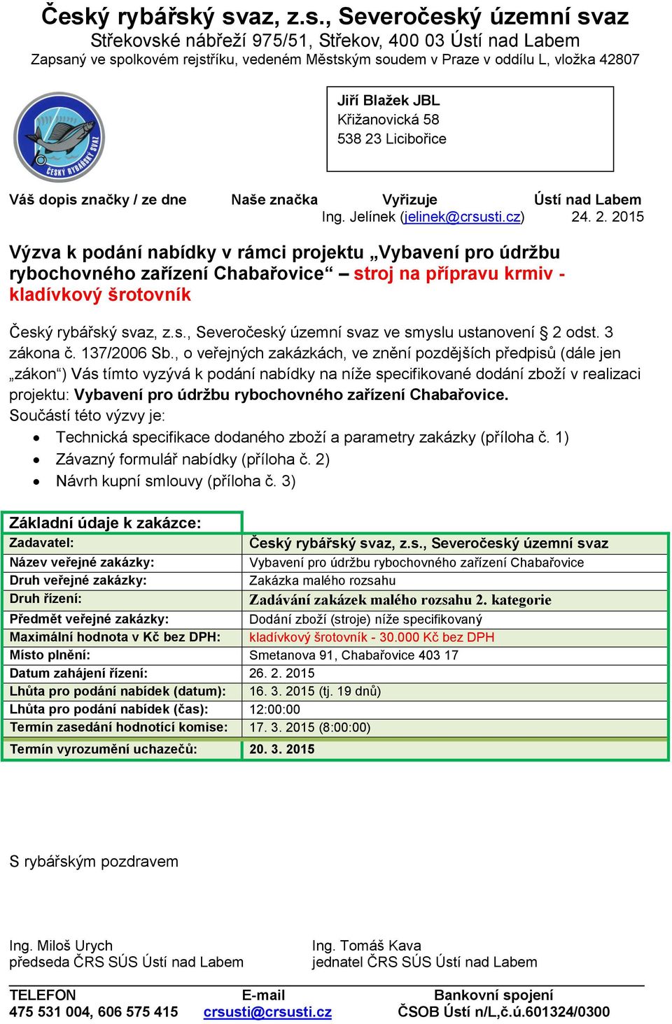 Licibořice Váš dopis značky / ze dne Naše značka Vyřizuje Ústí nad Labem Ing. Jelínek (jelinek@crsusti.cz) 24