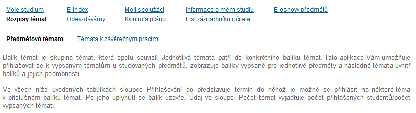 Postup studenta od přihlášení po ukončení Fakulty informatiky a statistiky VŠE 3.1.10 Odevzdávání prací a projektů Aplikace slouţí k odevzdávání prací a projektů řešených v předmětech.