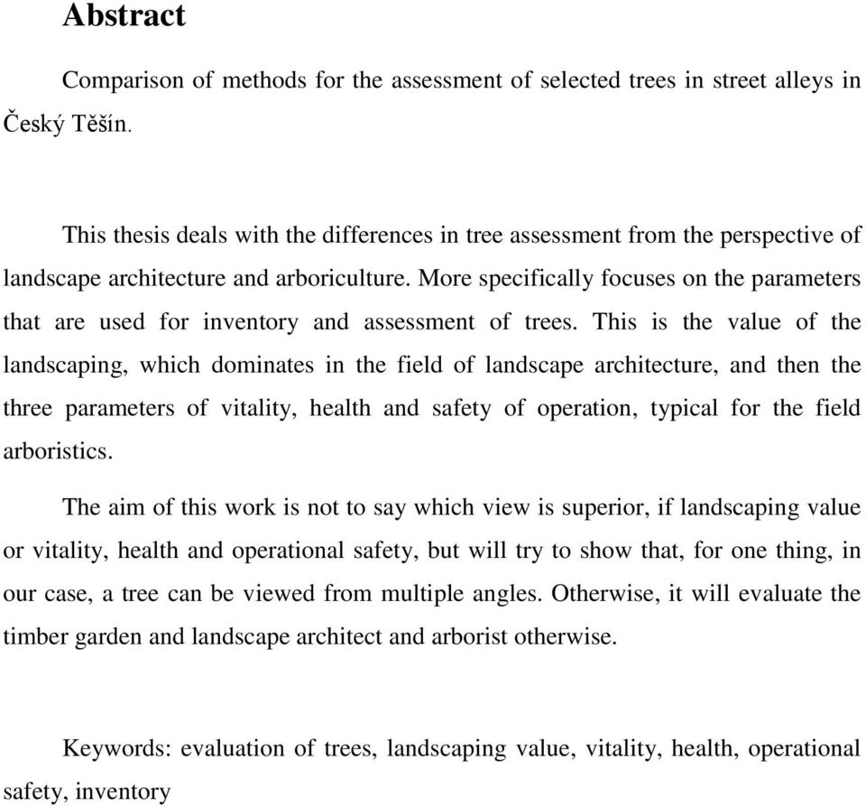 More specifically focuses on the parameters that are used for inventory and assessment of trees.