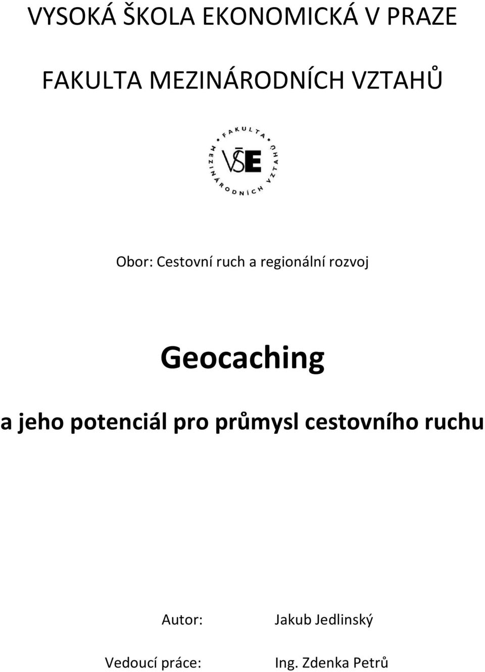 Geocaching a jeho potenciál pro průmysl cestovního