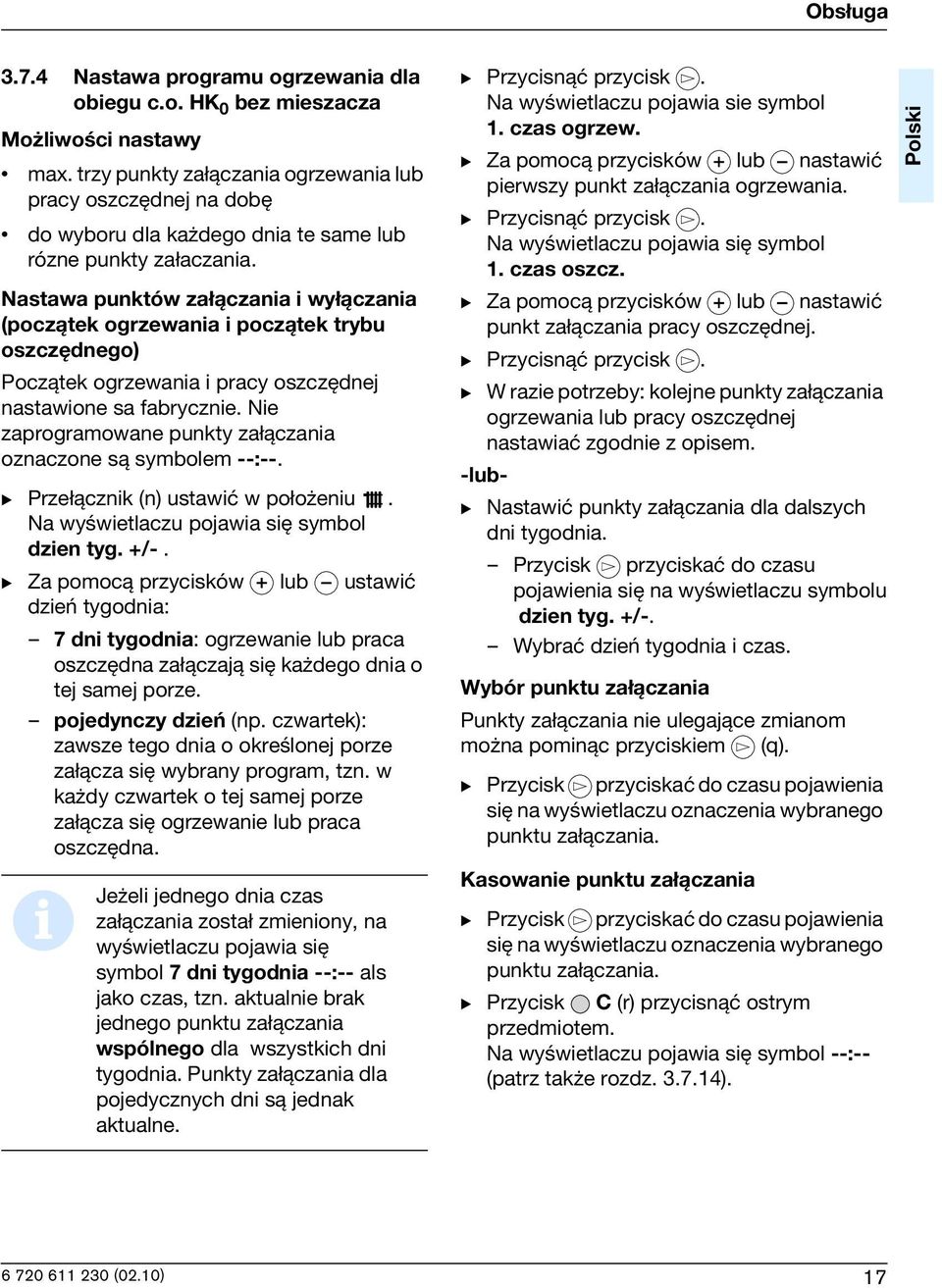 Nastawa punktów za ±czana wy ±czana (pocz±tek ogrzewana pocz±tek trybu oszczêdnego) Pocz±tek ogrzewana pracy oszczêdnej nastawone sa fabryczne.