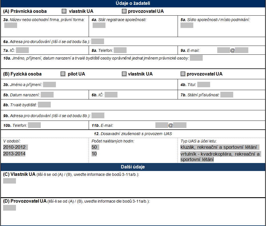 Pokud má být UA evidováno na fyzickou osobu, která bude zároveň pilotem, lze podání provést prostřednictvím jedné žádosti.
