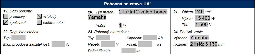 Pohonná soustava UA (Obr. 4) Obr. 3 19. Označte příslušnou dvojici údajů, která charakterizuje pohon UA (spalovací - vrtulový, elektromotor - vrtulový, spalovací - proudový). 20.