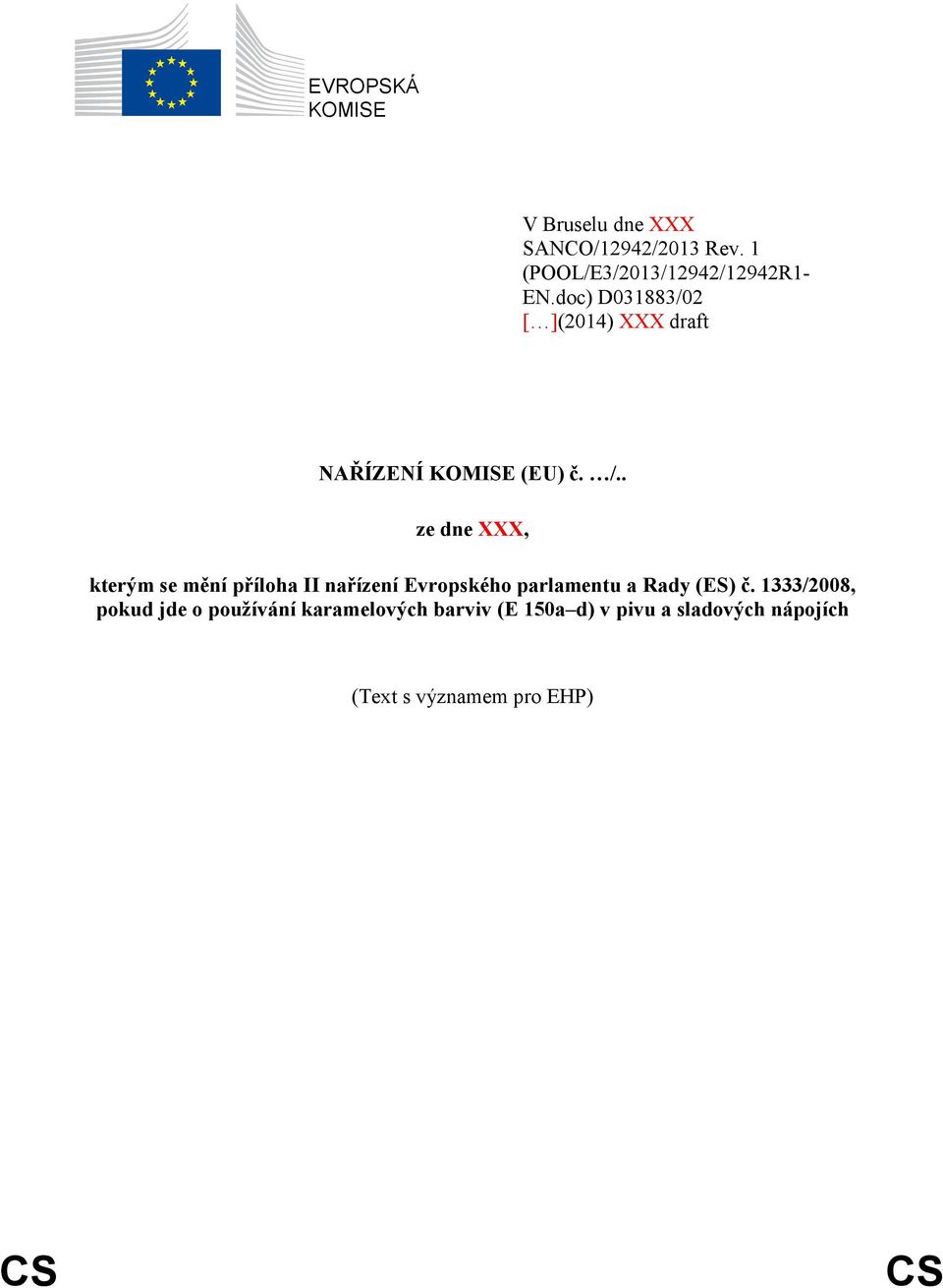 doc) D031883/02 [ ](2014) XXX draft NAŘÍZENÍ KOMISE (EU) č. /.