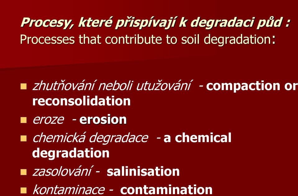 compaction or reconsolidation eroze - erosion chemická degradace