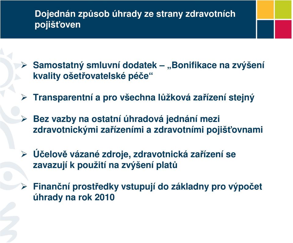 úhradová jednání mezi zdravotnickými zařízeními a zdravotními pojišťovnami Účelově vázané zdroje,