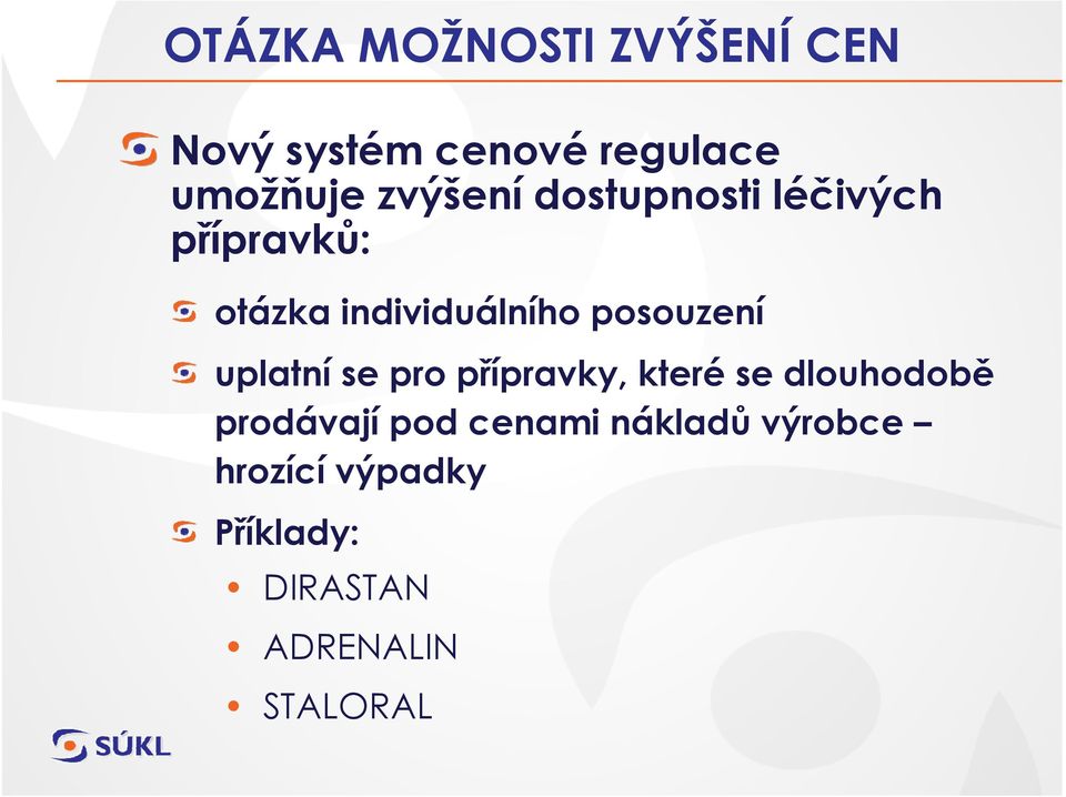 posouzení uplatní se pro přípravky, které se dlouhodobě prodávají