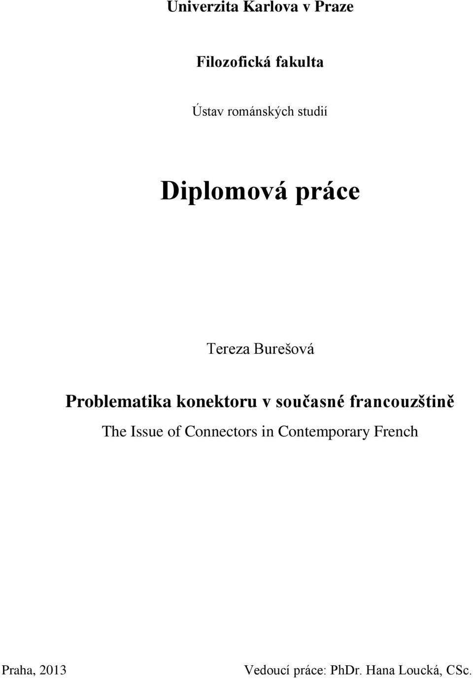 Problematika konektoru v současné francouzštině The Issue of