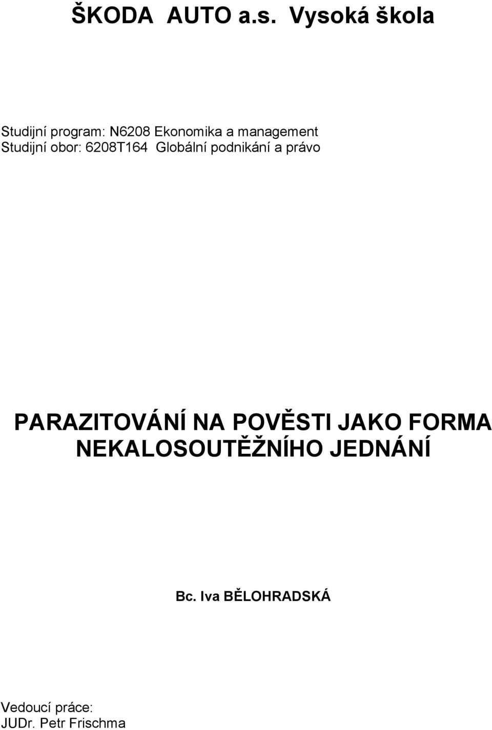 Studijní obor: 6208T164 Globální podnikání a právo