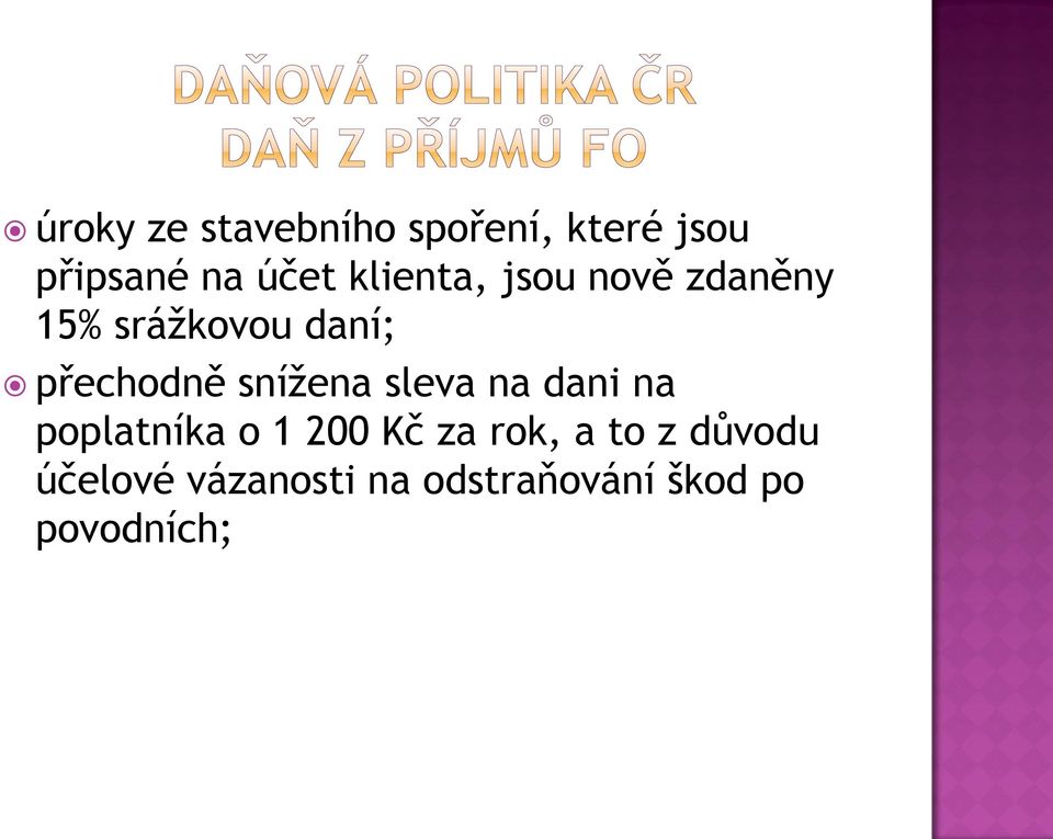 snížena sleva na dani na poplatníka o 1 200 Kč za rok, a