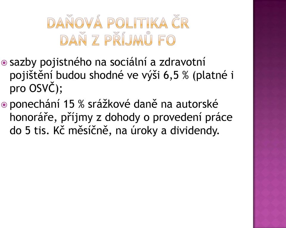 srážkové daně na autorské honoráře, příjmy z dohody o