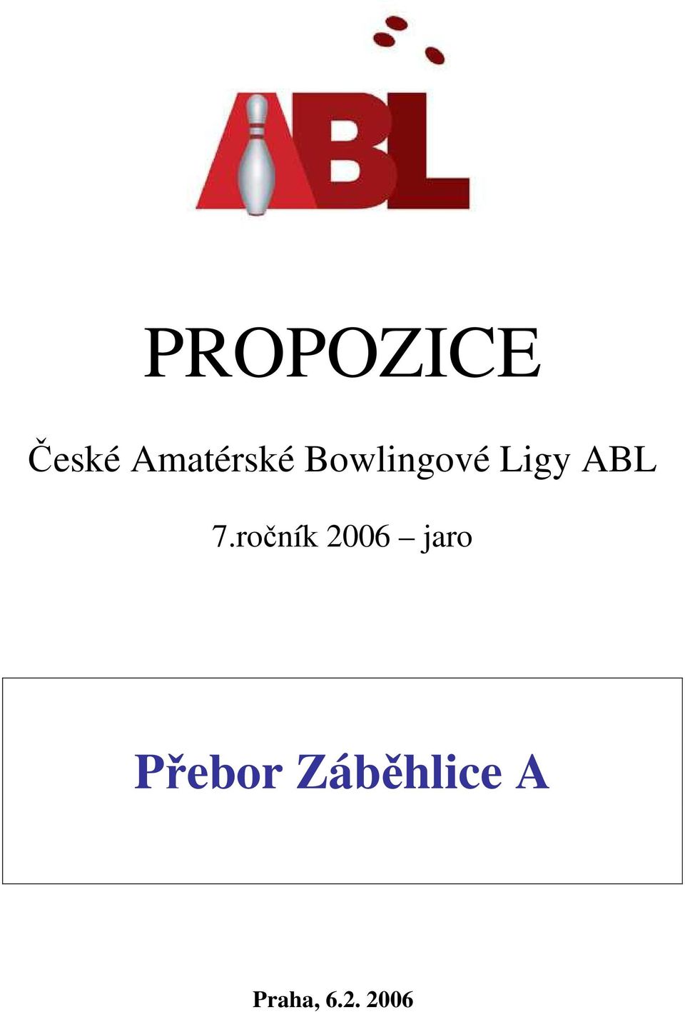 Ligy ABL 7.