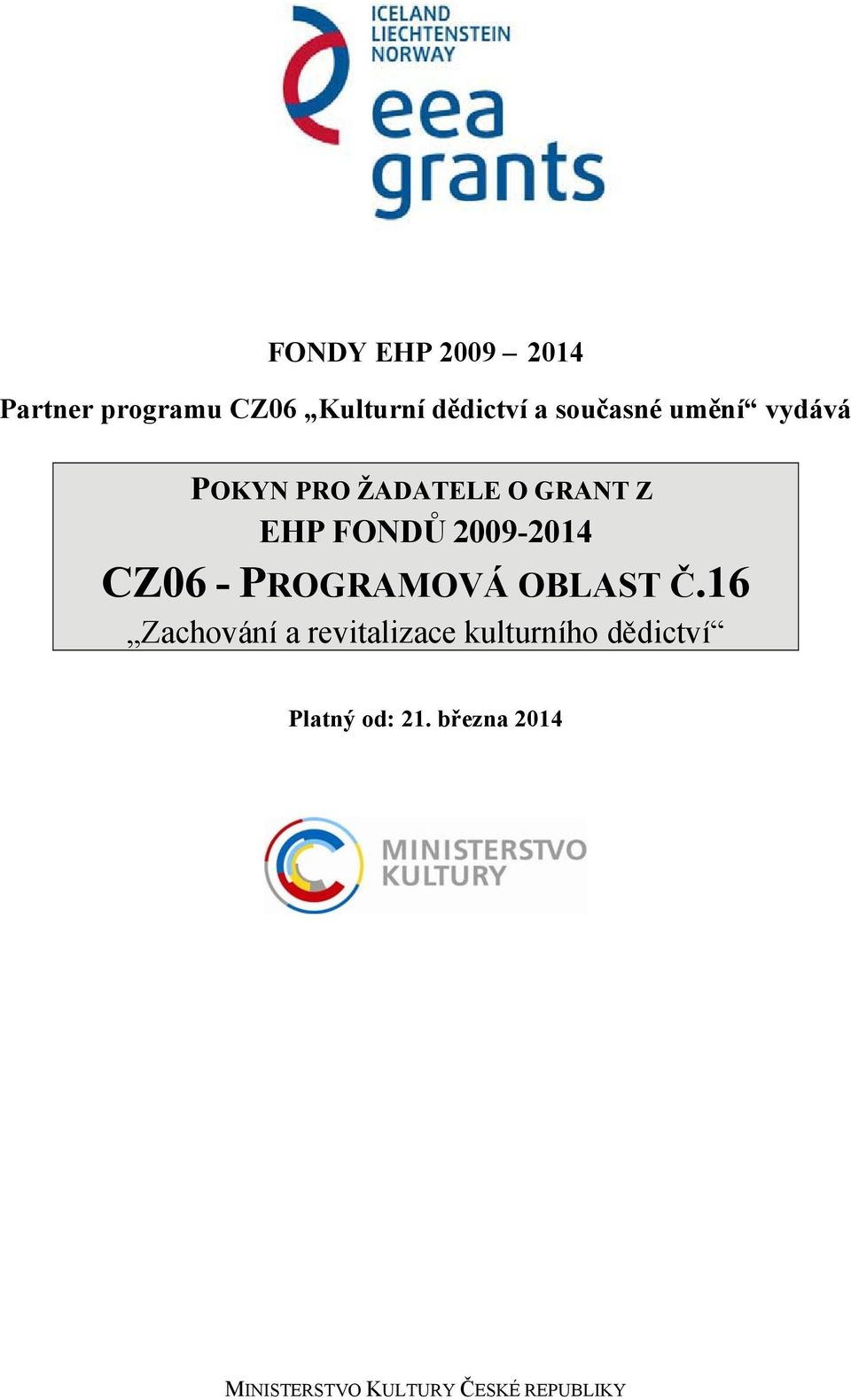 2009-2014 CZ06 - PROGRAMOVÁ OBLAST Č.