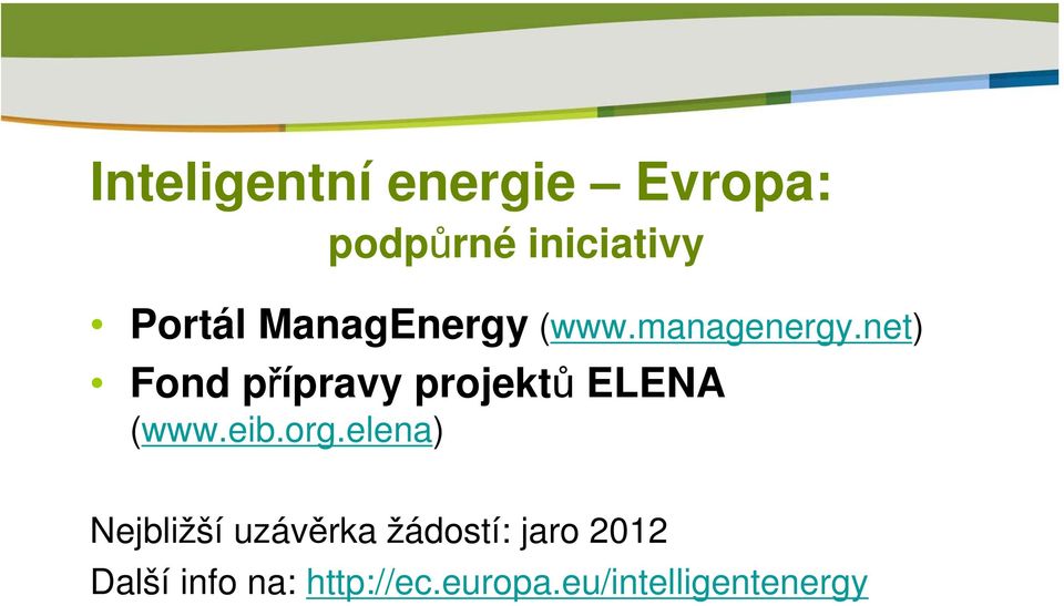 net) Fond přípravy projektů ELENA (www.eib.org.