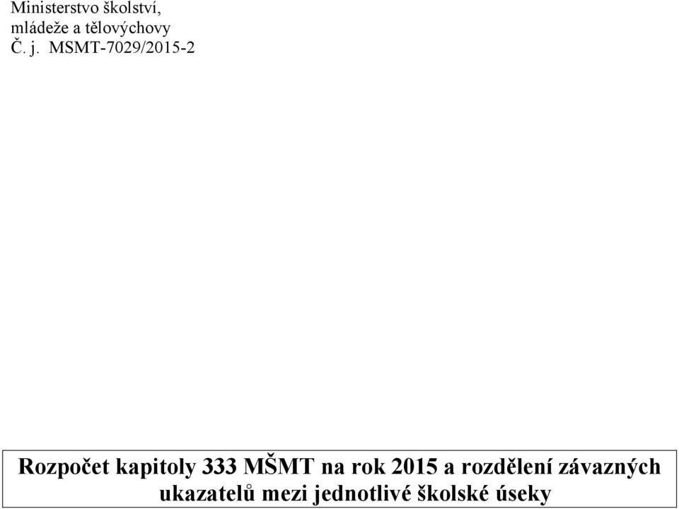 MSMT-7029/2015-2 Rozpočet kapitoly 333