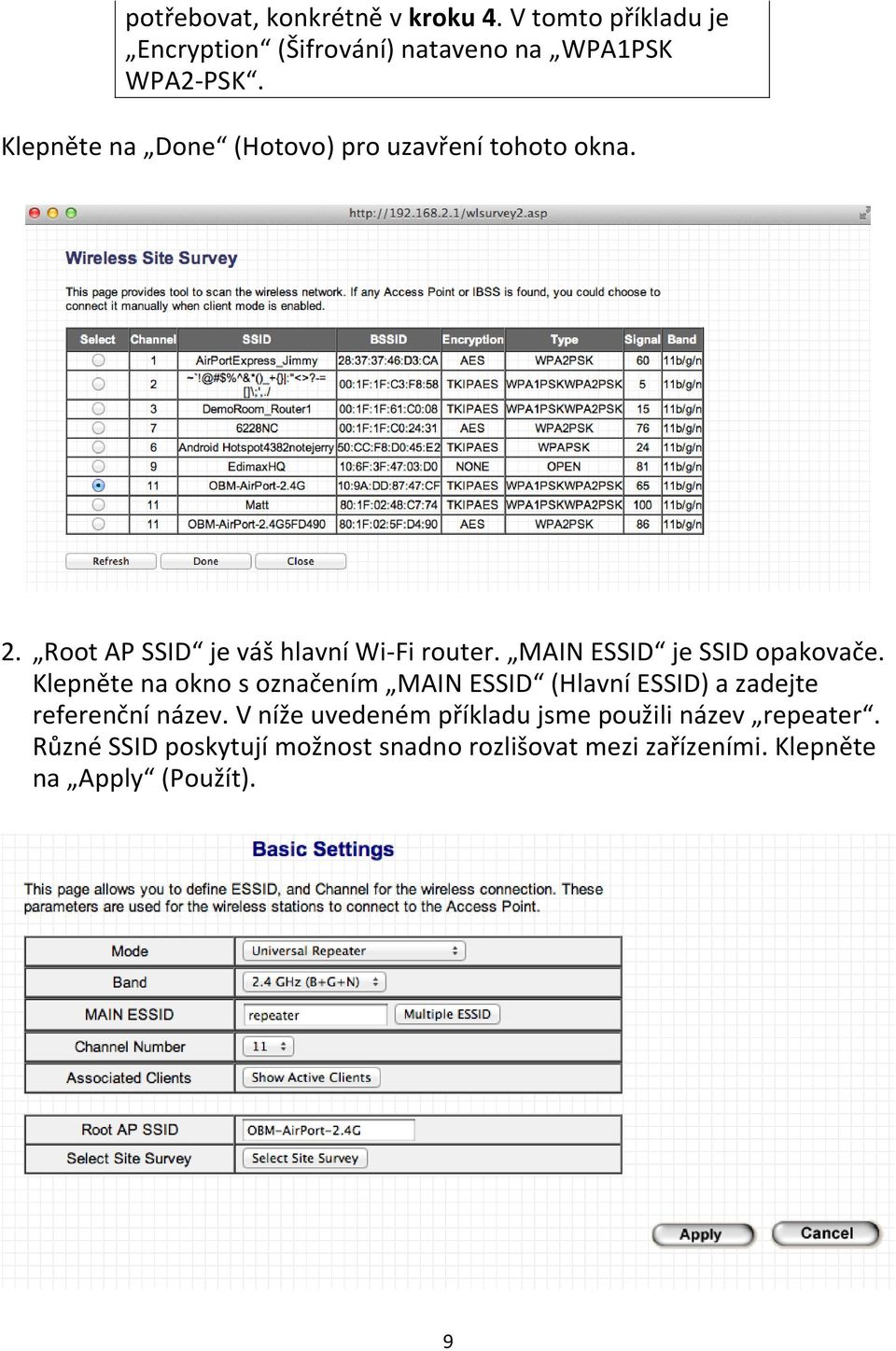 MAIN ESSID je SSID opakovače. Klepněte na okno s označením MAIN ESSID (Hlavní ESSID) a zadejte referenční název.
