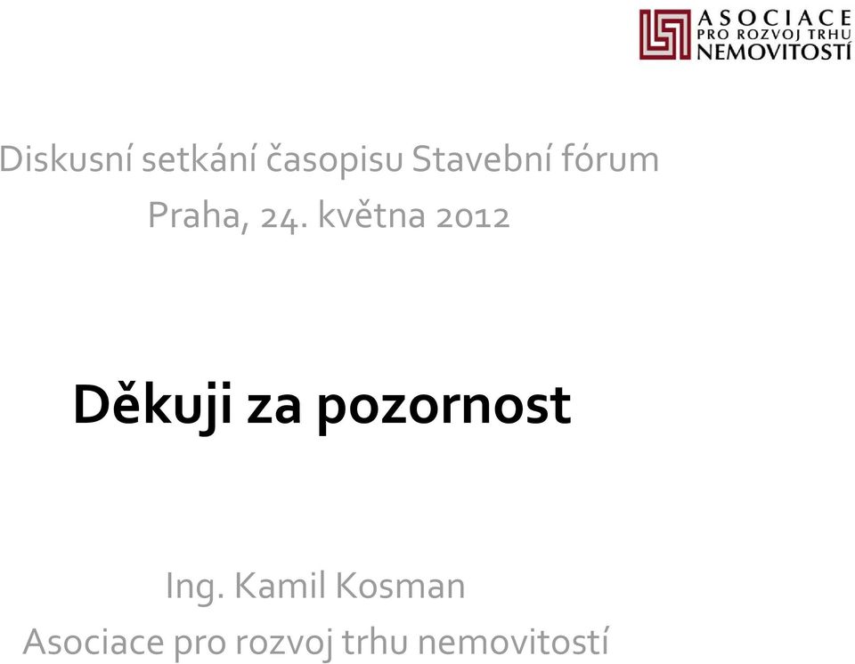 května 2012 Děkuji za pozornost