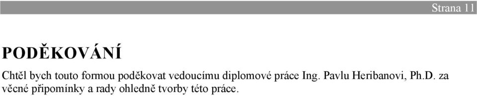 práce Ing. Pavlu Heribanovi, Ph.D.