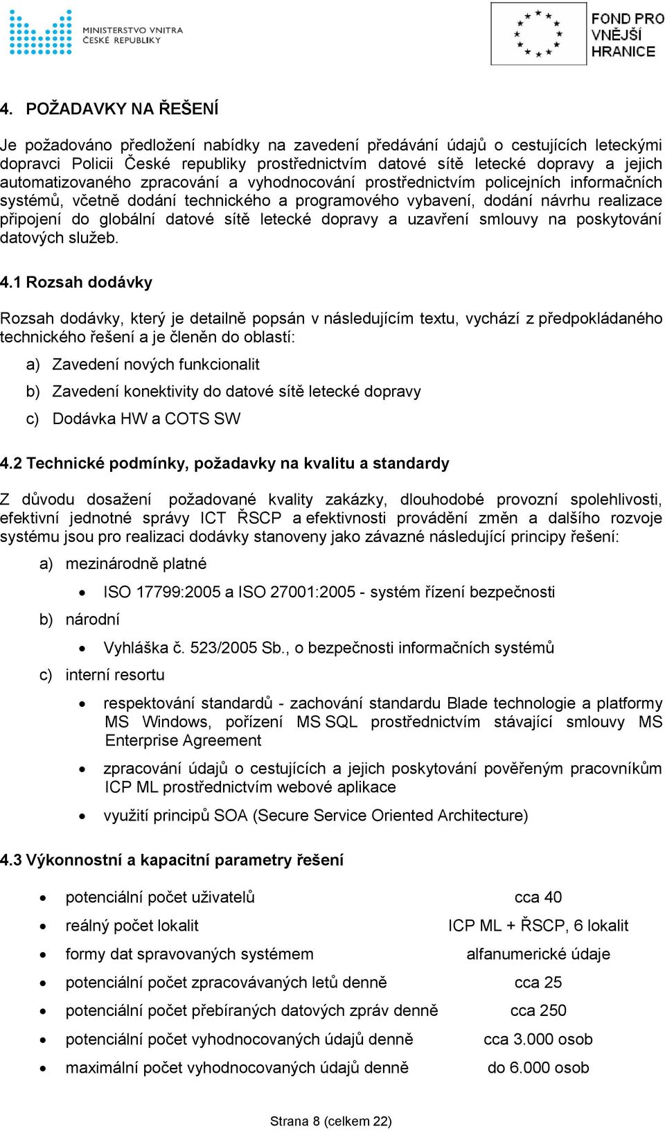 sítě letecké dopravy a uzavření smlouvy na poskytování datových sluţeb. 4.