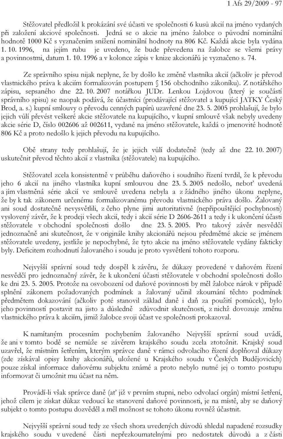 10. 1996 a v kolonce zápis v knize akcionářů je vyznačeno s. 74.