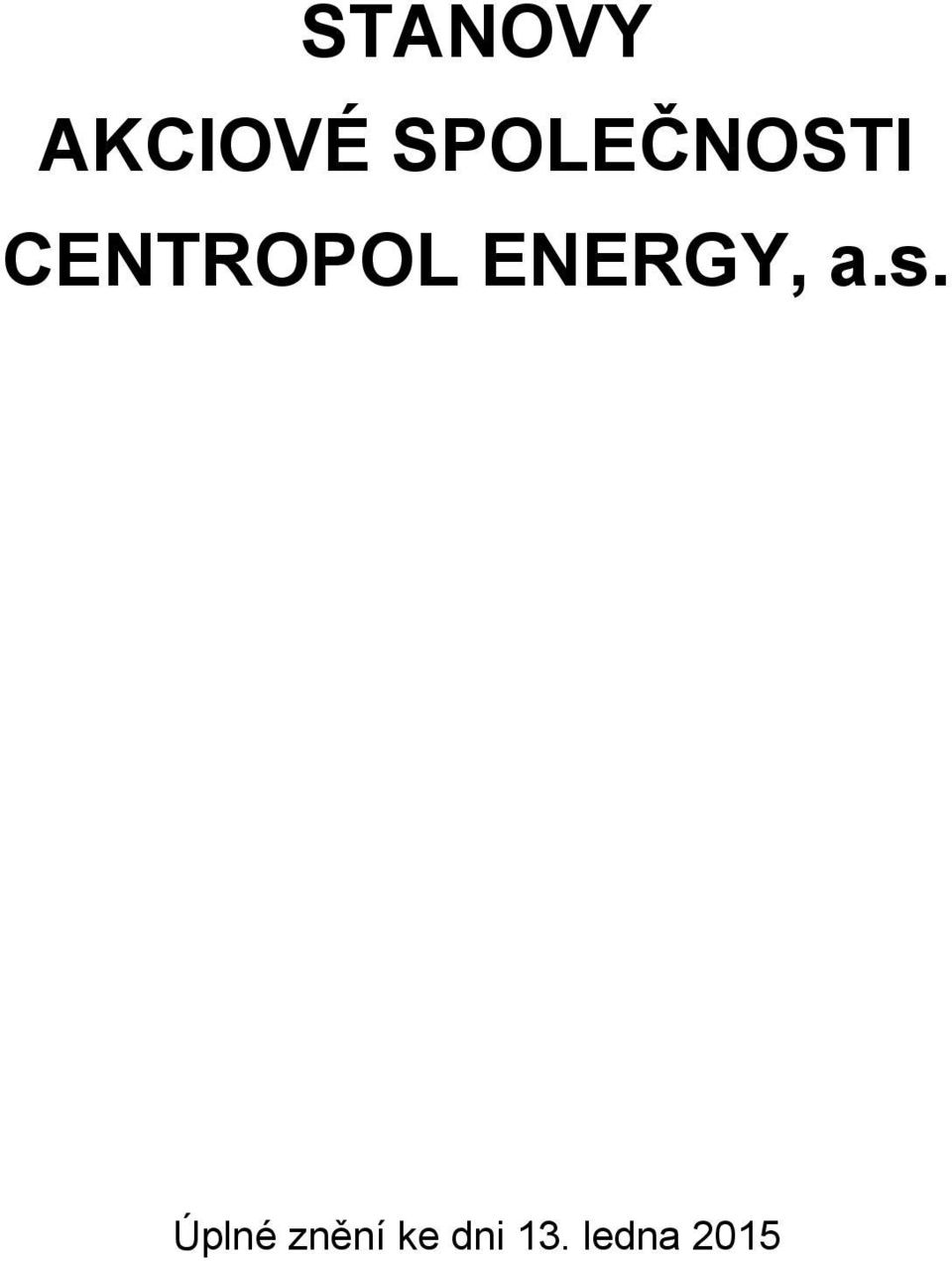 CENTROPOL ENERGY, a.