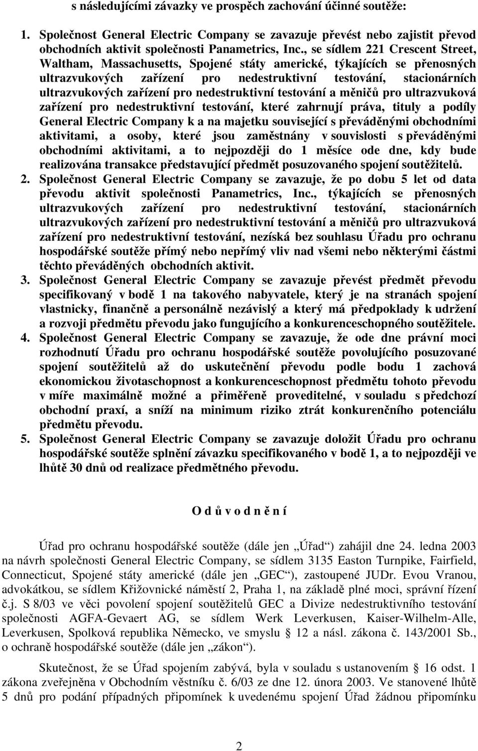 pro nedestruktivní testování a měničů pro ultrazvuková zařízení pro nedestruktivní testování, které zahrnují práva, tituly a podíly General Electric Company k a na majetku související s převáděnými