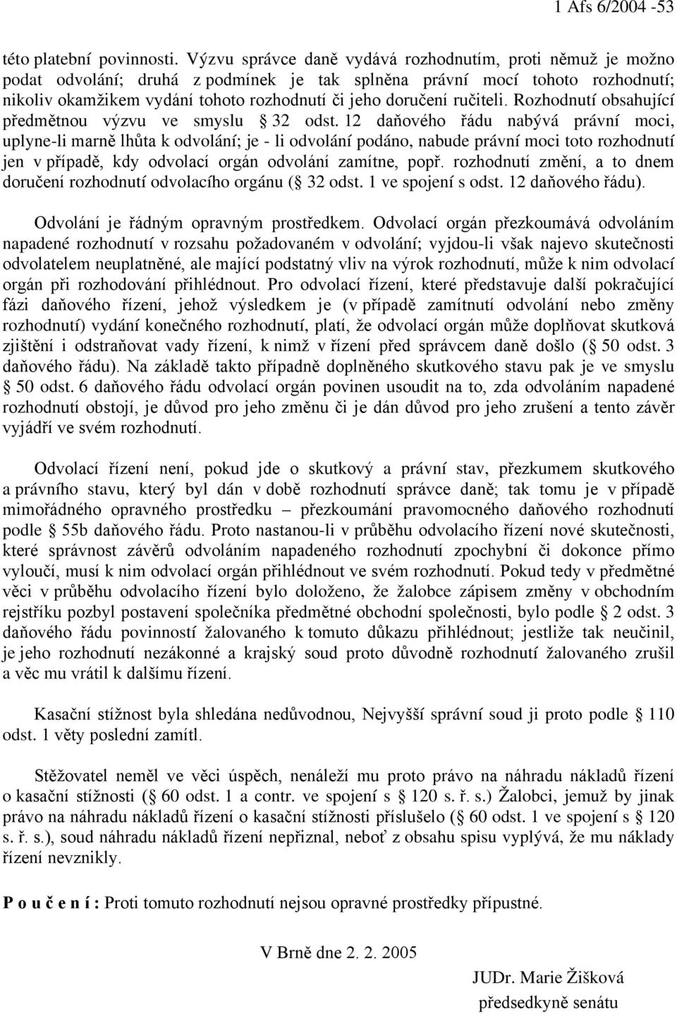 ručiteli. Rozhodnutí obsahující předmětnou výzvu ve smyslu 32 odst.