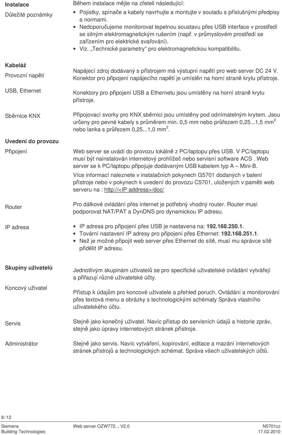 Technické parametry pro elektromagnetickou kompatibilitu.