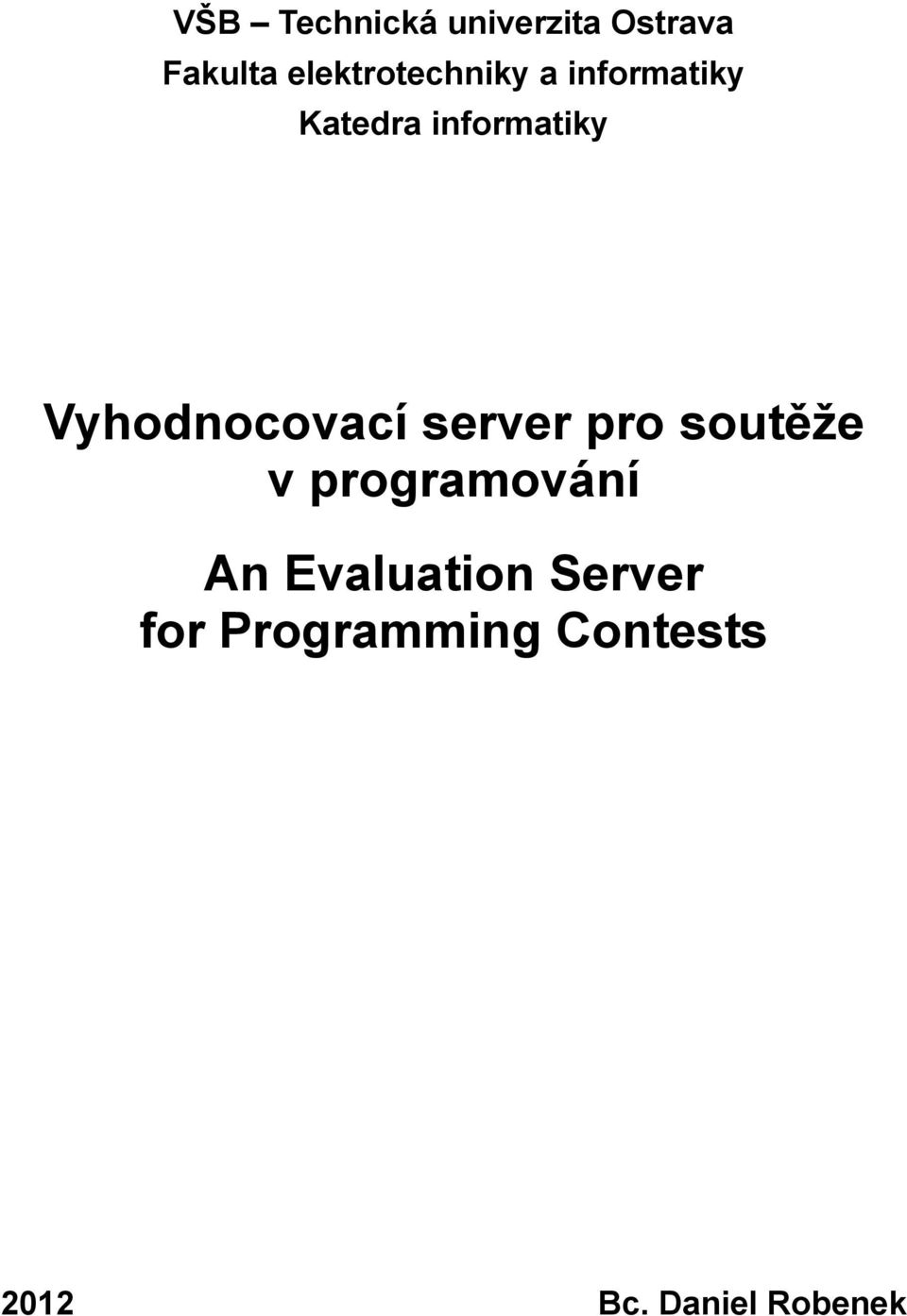 Vyhodnocovací server pro soutěže v programování An