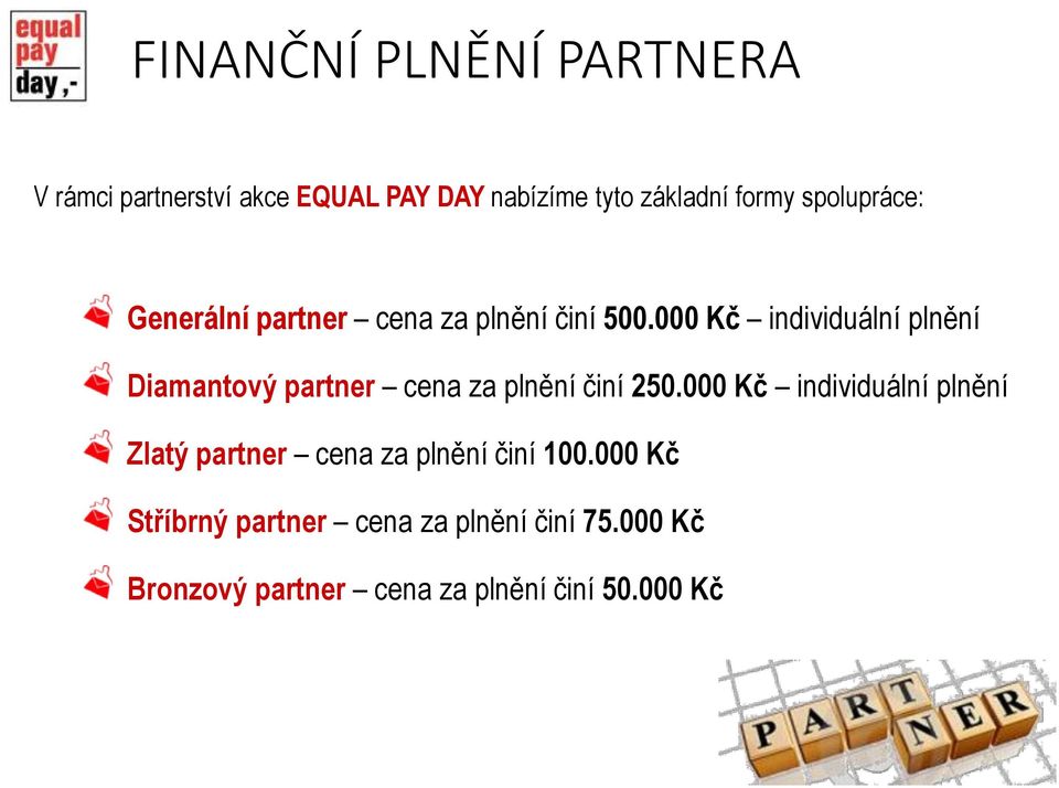 000 Kč individuální plnění Diamantový partner cena za plnění činí 250.