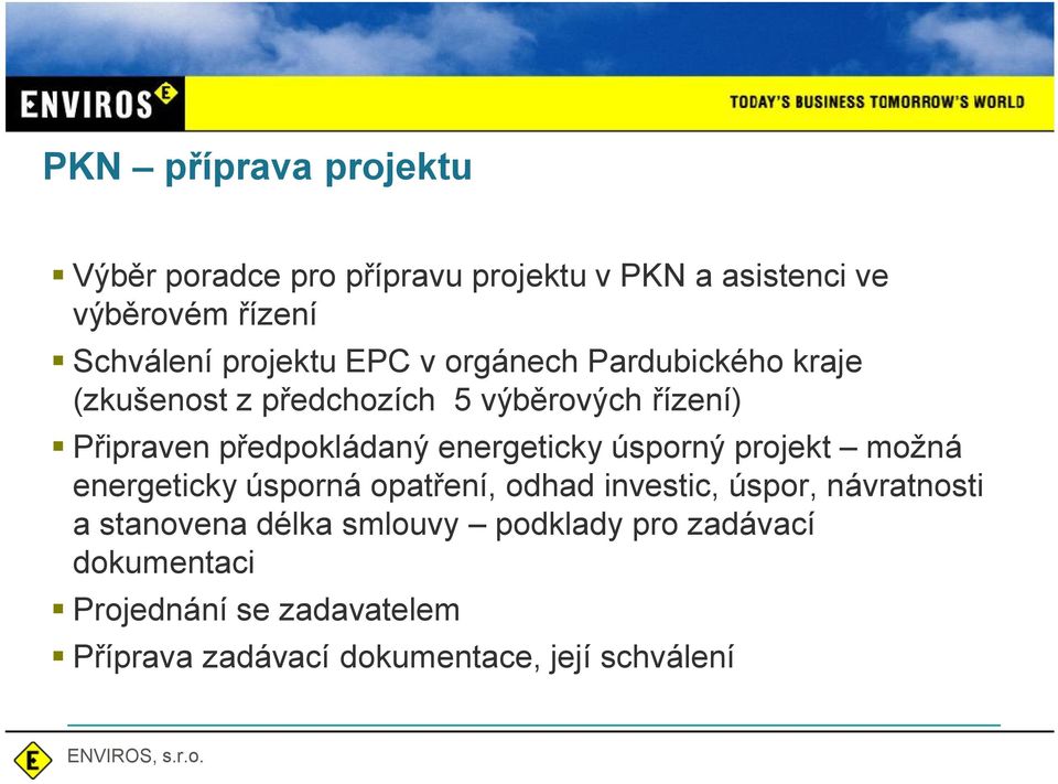 energeticky úsporný projekt možná energeticky úsporná opat ení, odhad investic, úspor, návratnosti a stanovena