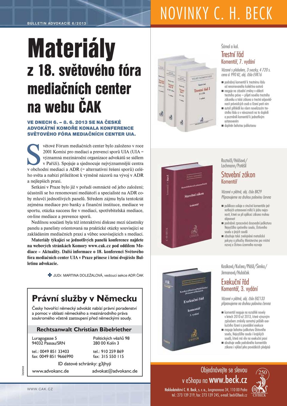 číslo EVK16 podrobný komentář k trestnímu řádu od renomovaného kolektivu autorů reaguje na zásadní změny v oblasti trestního práva přijetí nového trestního zákoníku a také zákona o trestní