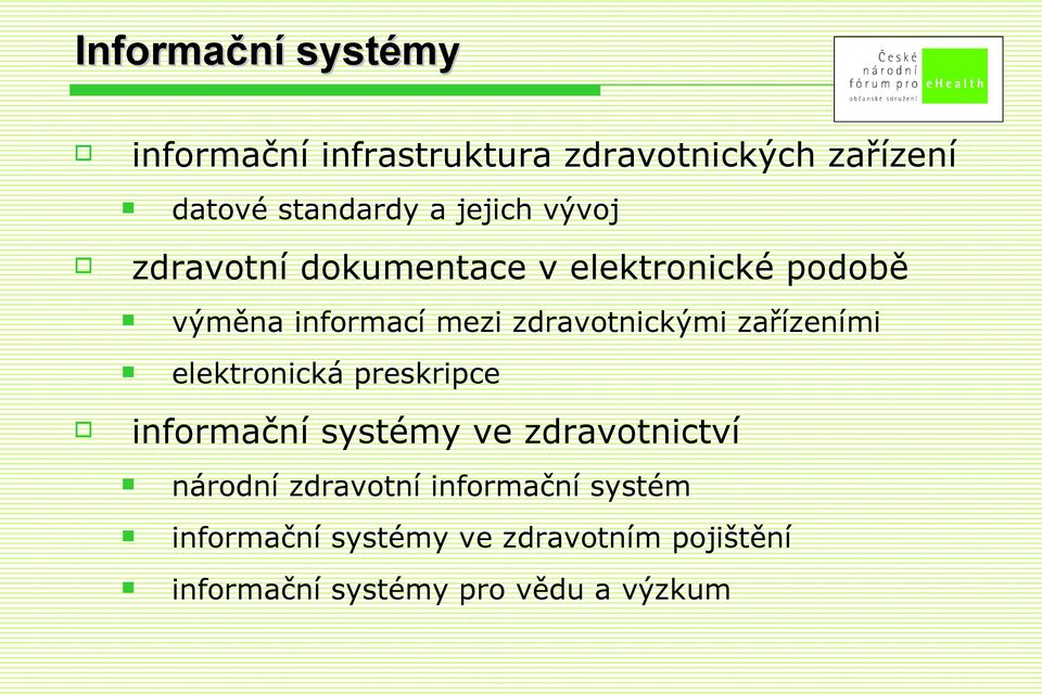 zdravotnickými zařízeními elektronická preskripce informační systémy ve zdravotnictví