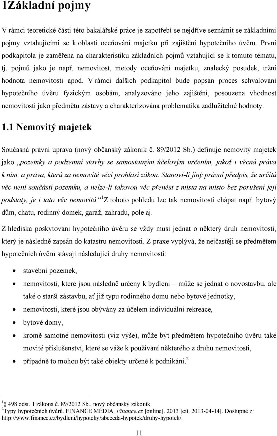 nemovitost, metody oceňování majetku, znalecký posudek, trţní hodnota nemovitosti apod.