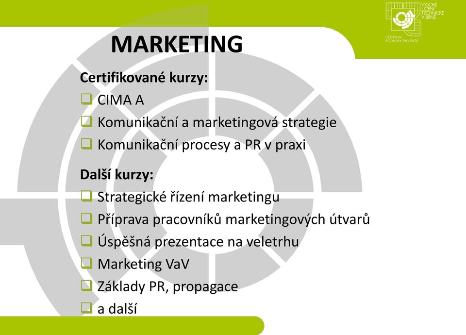 Strategické řízení marketingu Příprava pracovníků marketingových