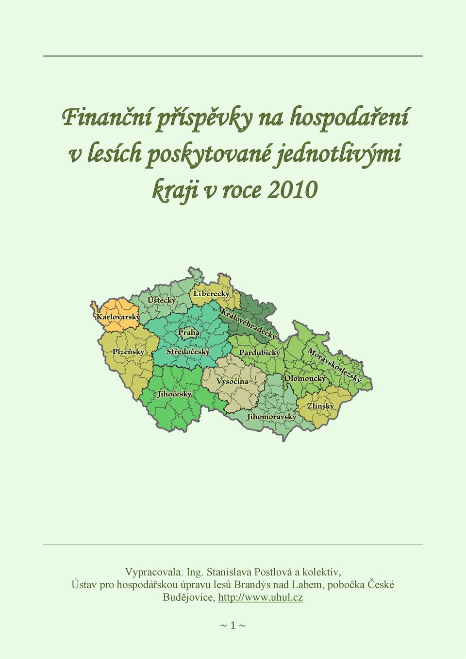 Stanislava Postlová a kolektiv, Ústav pro hospodářskou