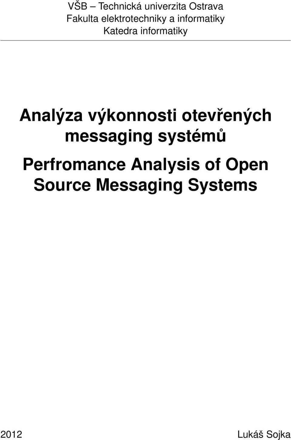 Analýza výkonnosti otevřených messaging systémů