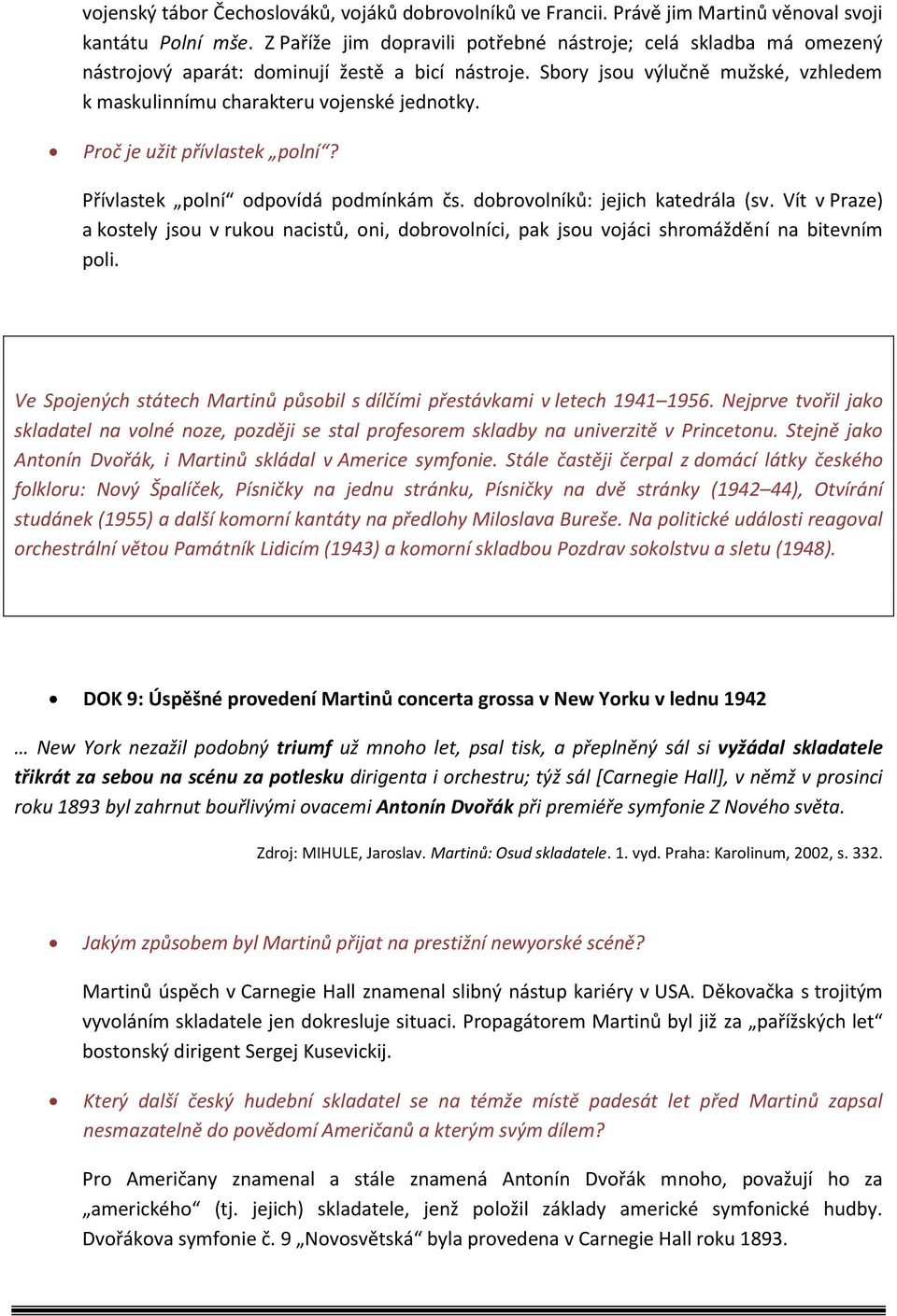 Proč je užit přívlastek polní? Přívlastek polní odpovídá podmínkám čs. dobrovolníků: jejich katedrála (sv.