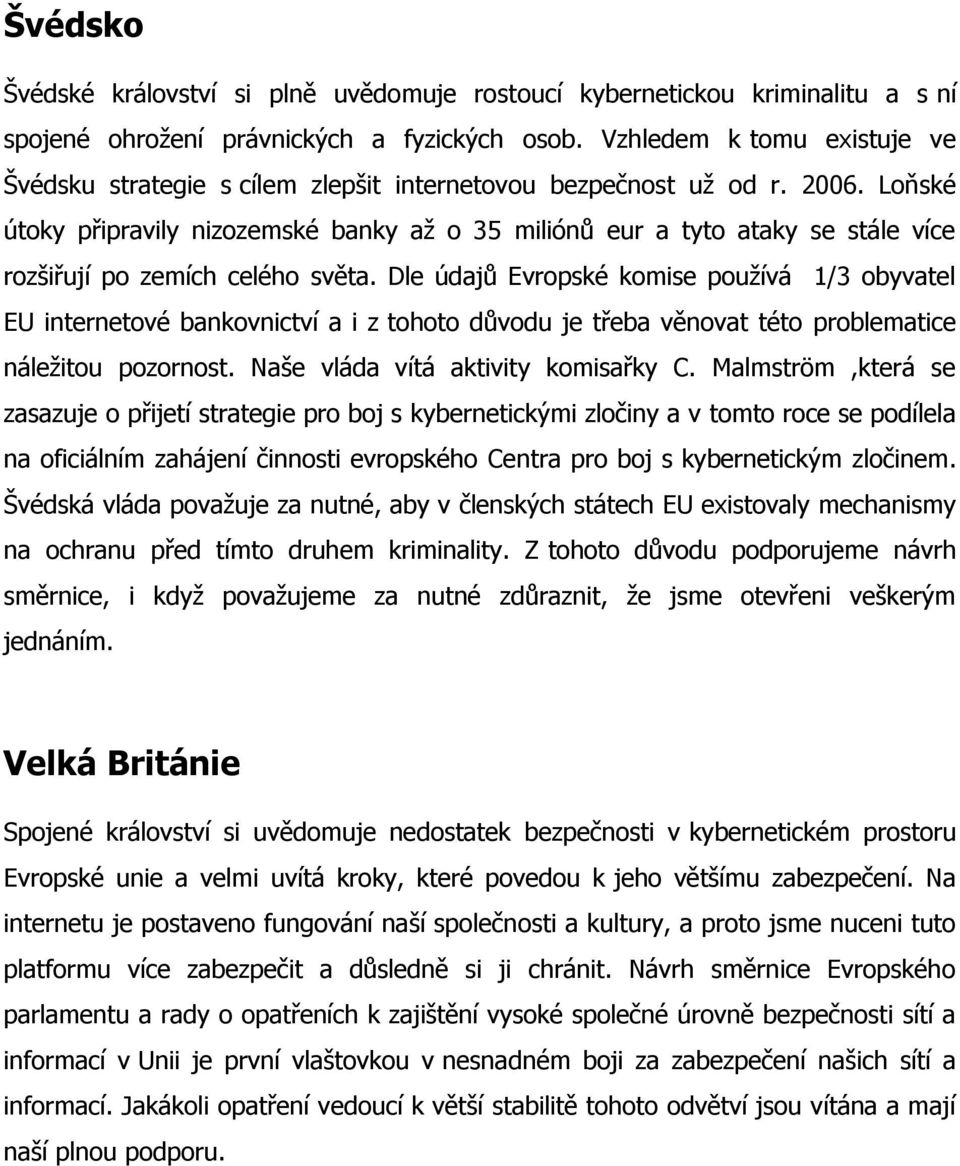 Loňské útoky připravily nizozemské banky až o 35 miliónů eur a tyto ataky se stále více rozšiřují po zemích celého světa.