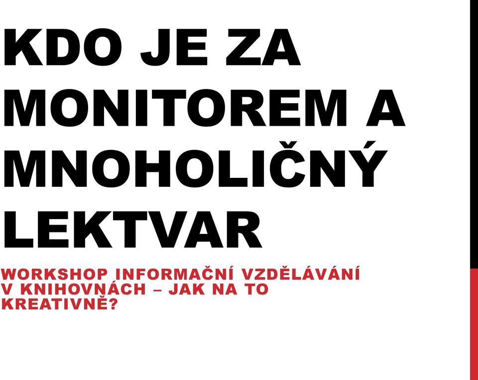 WORKSHOP INFORMAČNÍ