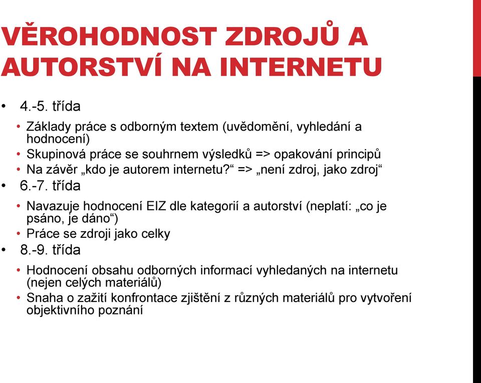 závěr kdo je autorem internetu? => není zdroj, jako zdroj 6.-7.